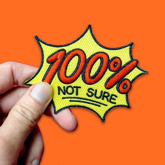 War and Peas | 100% Not Sure Embroidered Patch